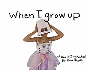 When I Grow up by Rae Ripple