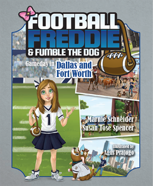 Football Freddie and Fumble the Dog: Gameday in Dallas and Fort Worth